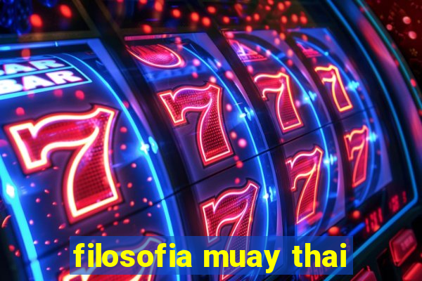 filosofia muay thai